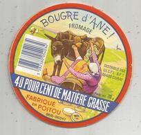 étiquette De Fromage Sur Support , BOUGRE D'ANE , Fabriqué En Poitou - Cheese