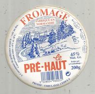 étiquette De Fromage Sur Support , LE PRE HAUT , Fabriqué En Normandie - Formaggio