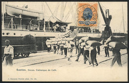 BRAZIL: SANTOS: Loading COFFEE Sacks Onto Ship, Dorcas, Ed.Marques Pereira, Used On 5/JUN/1906, Little Layer Separation, - Rio De Janeiro