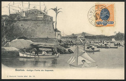 BRAZIL: SANTOS: Old Fort Of Itapema, Ed.Marques Pereira, Used On 5/JUN/1906, Minor Defects (layer Separation), VF Appear - Rio De Janeiro