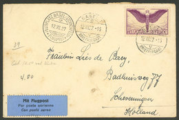 SWITZERLAND: Airmail Cover Sent From Basel To Netherlands On 12/JUL/1927! - ...-1845 Préphilatélie