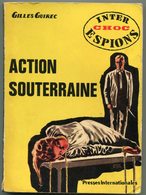 Action Souterraine - Gilles Guirec - Inter Choc Espion Presses Internationales - Sonstige & Ohne Zuordnung