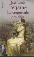 PRESSES POCKET N° 5730 - EO 02 - FETJAINE - LE CREPUSCULE DES ELFES - Presses Pocket