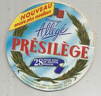 étiquette De Fromage Sur Support , Allégé PRESILEGE , BESNIER , Nouveau Encore Plus Moelleux - Formaggio