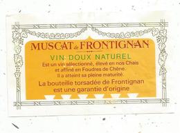 étiquette De Vin , Pays D'Oc , MUSCAT DE FRONTIGNAN , Vin Doux Naturel , Bouteille Torsadée - Vin De Pays D'Oc