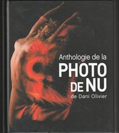 Rare Livre De Dani Olivier Anthologie De La Photo De Nu 237 Pages Juillet 2012 - Photographs