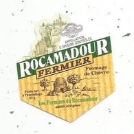 étiquette De Fromage Neuve , ROCAMADOUR FERMIER , Chèvre ,, Les Fermiers De Rocamadour , ALVIGNAC ,Lot - Cheese