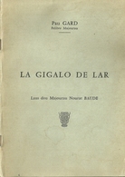 PROVENCE FELIBRIGE FELIBRE PAU GARD LA GICALO DE LAR MAJOUAU NOURAT BAUDE MISTRAL VAUCLUSE BOUCHES DU  RHONE GARD - Provence - Alpes-du-Sud