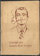 1797 " CONSIGLI PER FUMARE BENE LA PIPA-24 PAGINE" OPUSCOLO ORIGINALE - Werbeartikel