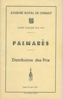 CHIMAY : Athénée Royal - Palmarès Scolaire - Distribution Des Prix Année Scolaire 1976 - 1977 - Diplomi E Pagelle