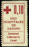Ed. * 1954 “0’10 Pro Hospitales De Sangre-Juventud Libertaria Local” Rarísimo - Vignette Della Guerra Civile