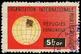 Ed. 0 2737 “5Fr.or. Refugies Espagnols” Raro - Spanish Civil War Labels
