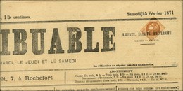 Oblitération Typo / N° 40 Sur Journal Complet ' Le Contribuable ' Daté Du 25 Février 1871. - SUP. - R. - 1870 Ausgabe Bordeaux