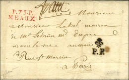 P.73.P. / MEAUX Rouge Sur Lettre Pour Paris, Au Recto P.P. Fleur De Lys. 1792. - SUP. - Autres & Non Classés