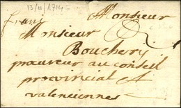 Lettre Avec Texte Daté Au Quesnoy Ce 13 Novembre 1714 Pour Valenciennes, Au Recto Mention Manuscrite '' Franc ''. - TB. - Andere & Zonder Classificatie