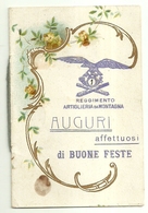 1801 " 1° REGGIMENTO ARTIGLIERIA DI MONTAGNA - AUGURI AFFETTUOSI DI BUONE FESTE "  BIGLIETTO ORIGINALE - Other & Unclassified