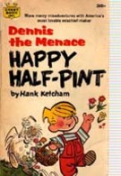 DENNIS THE MENACE: HAPPY HALF-PINT - Altri Editori