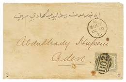 "SUEZ" : 1873 GB 6d Canc. B02 + SUEZ On Envelope To ADEN. Verso, ADEN STEAMER POINT. Vf. - Altri & Non Classificati