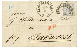 ROMANIA - Incoming Mail : 1870 NORTH GERMAN CONFEDERATION 2gr Canc. ELBERFELD Bhf On Entire Letter To BUKAREST (ROMANIA) - Sonstige & Ohne Zuordnung