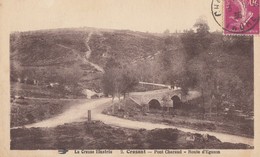 CROZANT: Pont Charaud - Route D'Eguzon - Dun Le Palestel