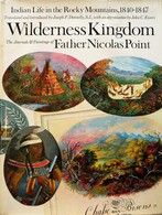 Indian Life In The ROCKY MOUNTAINS 1840-1847. Nicolas POINT. Rinehart. 1967. - Etats-Unis