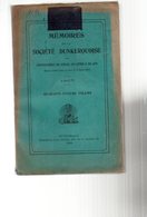 Mémoires De La Société DUNKERQUOISE. 1907.quarante-sixième Volume .broché. 340 & 104 Pages.1908 - Picardie - Nord-Pas-de-Calais