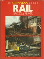 THE GUINNESS BOOK OF RAIL FACTS & FEATS - JOHN MARSHALL (RAILWAYS EISENBAHNEN CHEMIN DE FER LOCOMOTIVES) - Trasporti