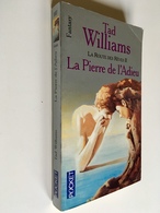 POCKET  Fantasy N° 5667   LA ROUTE DES RÊVES II   La Pierre De L’Adieu   Tad WILLIAMS  - 2002 - Presses Pocket