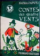 Natha Caputo - Contes Des Quatre VENTS - Éditions Fernand Nathan - ( 1979 ) . - Casterman