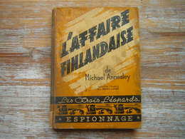 ESPIONNAGE  MICKAEL ANNESLEY  L'AFFAIRE FINLANDAISE LES TROIS LEOPARDS N° 5 EDITIONS DELMAS 1948 POLICIER CAEL - Autres & Non Classés