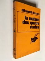 Collection LE MASQUE N° 1229   LA MAISON DES QUATRE ROUTES   Elisabeth FERRAS    Librairie Des Champs Elysées - 1972 - Le Masque