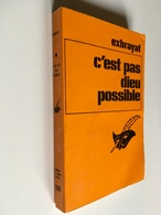 Collection LE MASQUE N° 1308   C’EST PAS DIEU POSSIBLE   EXBRAYAT    Librairie Des Champs Elysées - 1974 - Le Masque