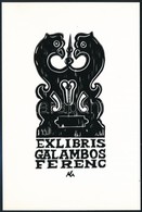 Olvashatatlan Jelzéssel: Ex Libris Galambos Ferenc. Linó, Papír, Jelzett, 15x10 Cm - Andere & Zonder Classificatie