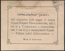 1901 Igazolási Jegy, Poprád Felkáról Tátra-Lomnicra Közlekedő Különvonathoz - Non Classés