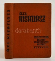 1934 ÁTI Kisatlasz. Földrajzi Leírás, Statisztikai Adatok, 56 Sokszínű és 155 Szövegközti Térkép, Névmutató 30 Ezer Hely - Sonstige & Ohne Zuordnung