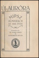 1922 Új Auróra. MIPSZ Almanach Az 1922. évre. Szerk.: Dr. Dobai János, Somoskeőy István. Somos István Rajzaival. Pozsony - Sin Clasificación
