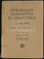 1928 Közlekedési Szaknaptár és Sematizmus Az 1928. évre. I-II. Kötet. (Egyben.) Harminckettedik évfolyam. Szerk.: Ferenc - Unclassified