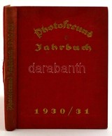 1931 Photofreund Jahrbuch 1930/31. Kiadta: Fr. Willy Frenk. Berlin,1931,Hackebeil A.G. Rengeteg Fekete-fehér Szövegközti - Sin Clasificación