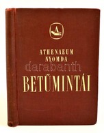 Cca 1950 Az Athenaeum Nyomda Betűmintái. Bemutató Mappa és Kísérő Füzet. - Sin Clasificación