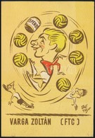 Ccs 1965 Varga Zoltán (1945-2010) FTC Labdarúgója, Karikatúra Lap, 15x10,5 Cm - Ohne Zuordnung