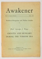 1973 Prpic, George J.: Croatia And Hungary During The Turkish Era. Klny. Az Awakener 3. Számából, Tűzött Papírkötésben,  - Sin Clasificación