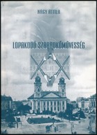 Nagy Attila: Lopakodó Szabadkőművesség. Debrecen, 2001, Uropath Bt. Kiadói Papírkötés. - Unclassified