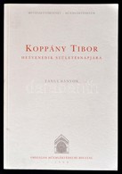 Koppány Tibor Hetvenedik Születésnapjára. Tanulmányok. Szerk.: Bardoly István - László Csaba. Bp., 1998, Országos Műemlé - Zonder Classificatie