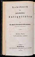 Dr. Karl Friedrich Hermann: Lehrbuch Der Griechischemn Antiquitäten. Dritter Theil. 
Heidelberg, 1852, J.C.B. Mohr.,XII+ - Non Classés