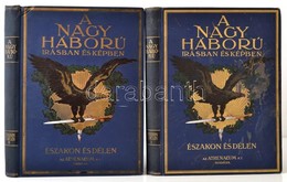 A Nagy Háború írásban és Képben 2 Kötete: Északon és Délen I-II. Kötet. Szerk.: Lándor Tivadar. Bp.,(1915-1917), Athenae - Ohne Zuordnung