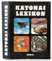 Katonai Lexikon. Szerk.: Dr. Damó László. Bp.,1985, Zrínyi. Kiadói Egészvászon-kötés, Kiadói Papír Védőborítóban. - Non Classés