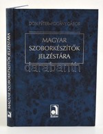 Don Péter - Pogány Gábor: Magyar Szoborkészítők Jelzéstára. Bp., 2003, Auktor. Kartonált Papírkötésben, Jó állapotban. - Unclassified
