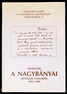 Válogatás A Nagybányai Művészek Leveleiből 1893-1944. Szerk.: András Edit - Bernáth Mária. Miskolc, 1997, MissionArt Gal - Unclassified