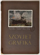 Szovjet Grafika. Bp., 1950, Magyar-Szovjet Társaság. Számos Illusztrációval. Kiadói Papírkötésben, Sérült, Hiányos Gerin - Zonder Classificatie