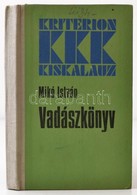 Mikó István: Vadászkönyv. Bukarest, 1984. Kriterion. Kiadói Félvászon-kötés. - Non Classificati